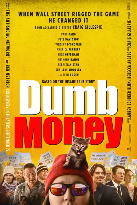 Sep 22, 2023 · Release date: 22 September 2023 Running time: 104 minutes Dumb Money tells the story of fortunes made and lost overnight in the David-vs.-Goliath GameStop short squeeze that may have changed Wall Street forever. 